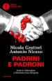 Padrini e padroni. Come la 'ndrangheta è diventata classe dirigente